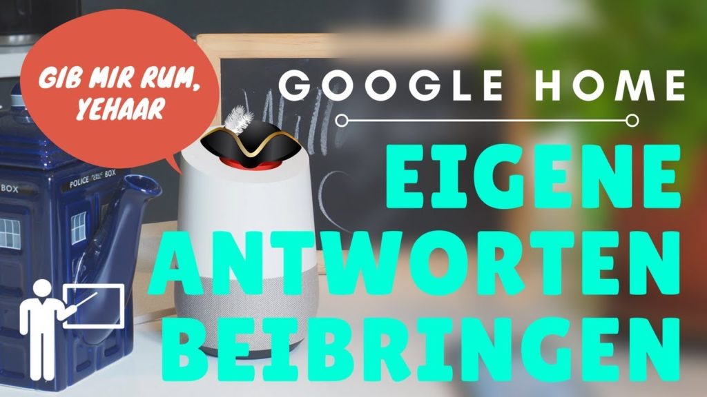 Google Home Assistent Eigene Antworten Beibringen Tutorial Daily Digital Dad